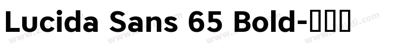 Lucida Sans 65 Bold字体转换